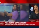 Şüpheli ölümde flaş gelişme: Savcılık itiraz etti
