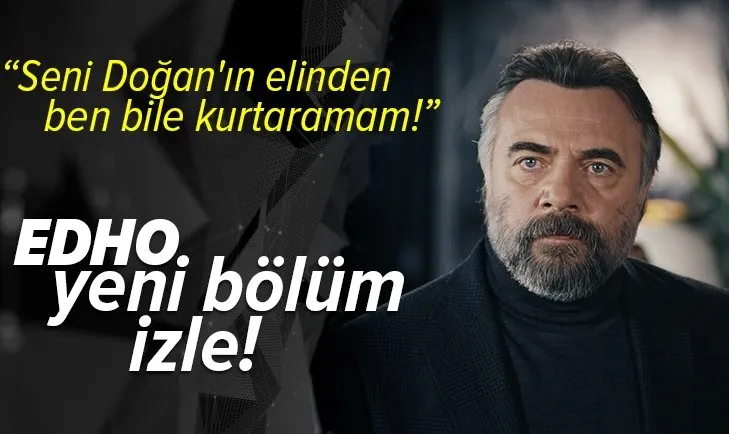 Eşkıya Dünyaya Hükümdar Olmaz 189. bölüm izle | EDHO yeni bölüm izle