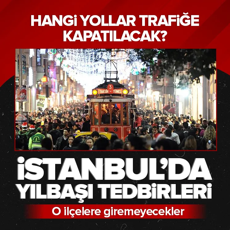 İstanbul Valiliği yılbaşı tedbirlerini açıkladı!