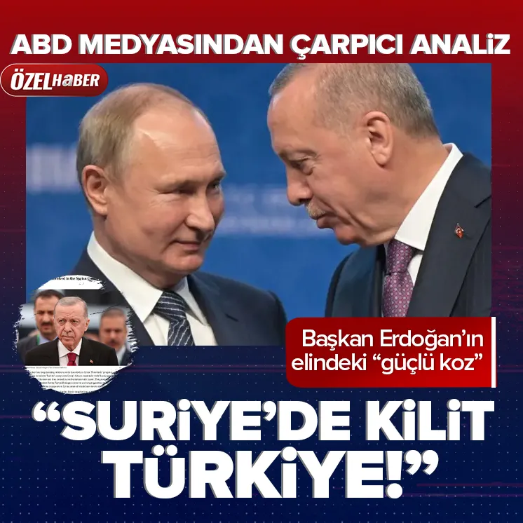 ABD medyası: Suriyede kilit Türkiye