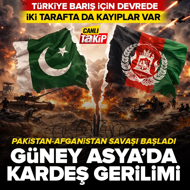 CANLI | Pakistan-Afganistan savaşı resmen başladı