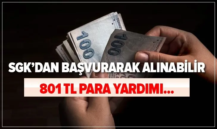 SGK’dan başvurarak alınabilir! Yakınlarına 801 TL para yardımı! E-Devlet başvuru şartları nelerdir?