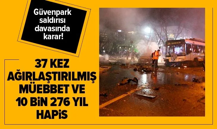 Son dakika: Güvenpark terör saldırısı davasında flaş gelişme! İşte Suphi Akbaş’a verilen ceza