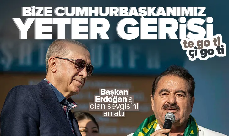 Tatlıses Başkan Erdoğan’a olan sevgisini anlattı