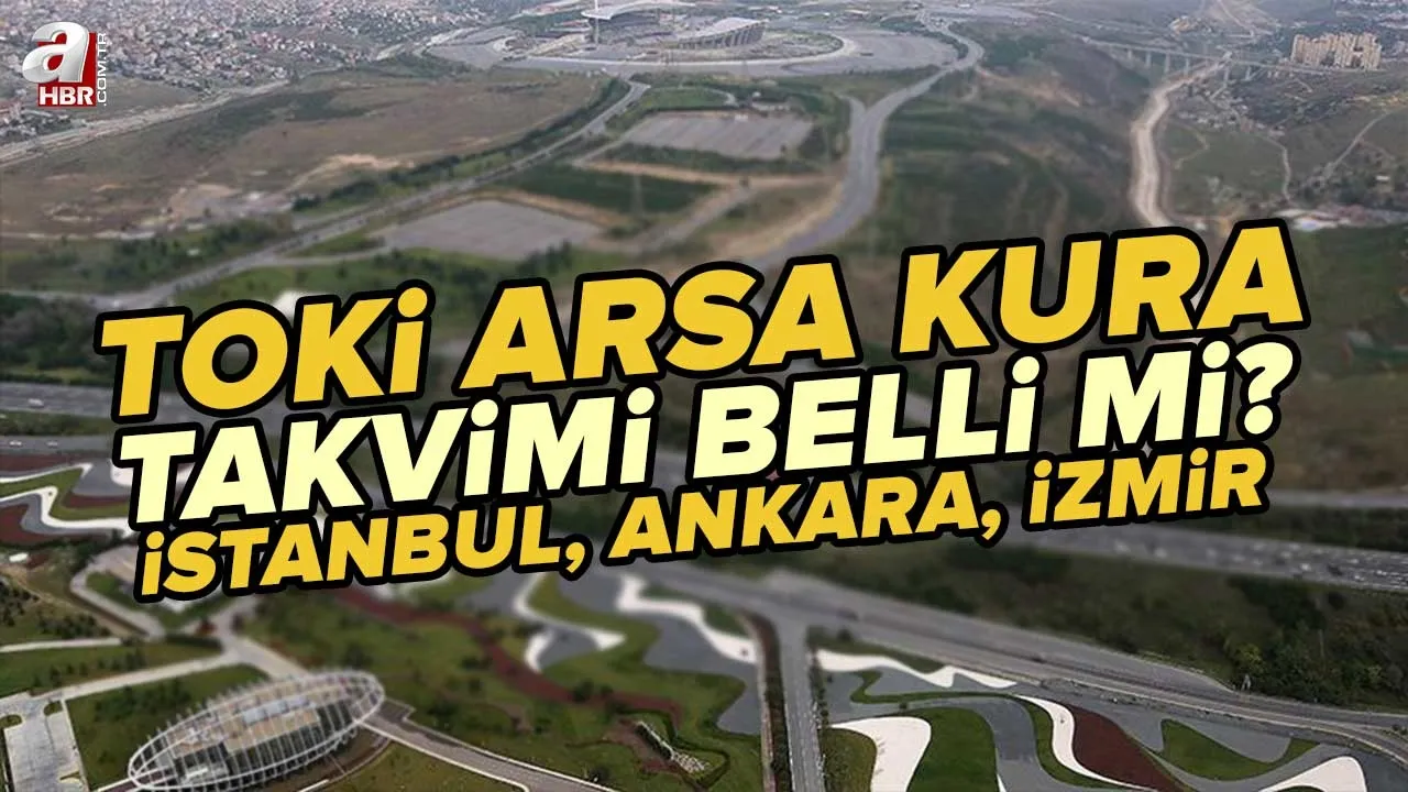 TOKİ Arsa kuraları ne zaman? 2022 TOKİ İlk Evim Arsa kura takvimi açıklandı mı? TOKİ İstanbul, Ankara, İzmir Arsa kura çekimi ne zaman?