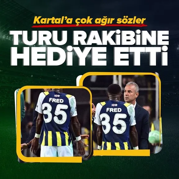 Fenerbahçe Olympiakos maçı | İsmail Kartal’a ağır sözler: Turu hediye etti