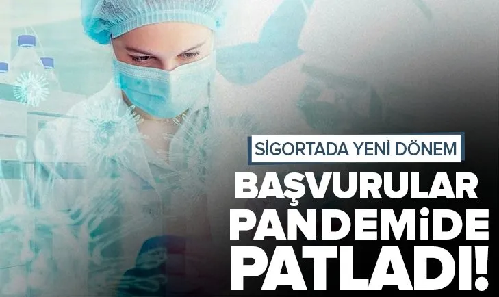Koronavirüs salgınında talep patladı! Sigortada yeni dönem
