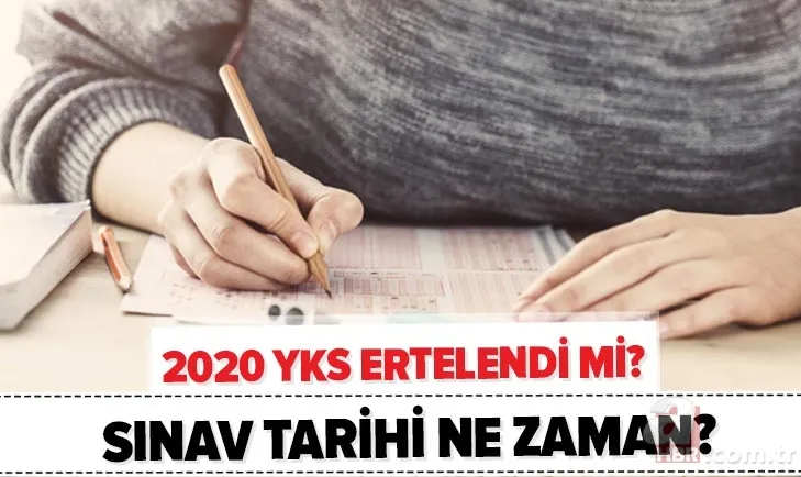 Son dakika: YKS ertelendi mi? YKS tarihi değişti mi? 2020 üniversite sınavı ne zaman yapılacak? 1