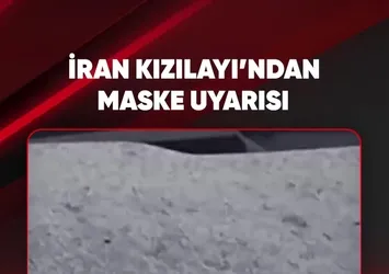 İRAN KIZILAYI’NDAN MASKE UYARISI