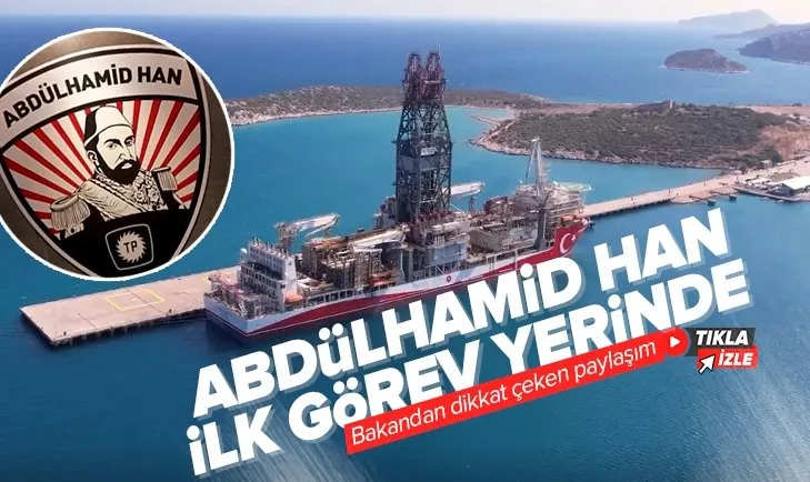 Enerji ve Tabii Kaynaklar Bakanı Dönmez’den Abdülhamid Han gemisi paylaşımı