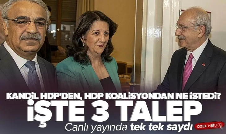 Kandil HDP’den, HDP koalisyondan ne istedi? HDP Kılıçdaroğlu’ndan ne bekliyor?