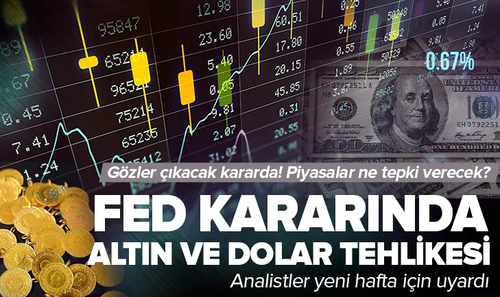 FED’in faiz kararında dolar ve altın tehlikesi!