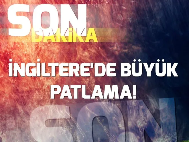 İngiltere'de patlama sesi