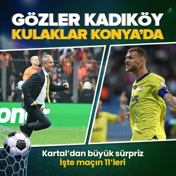 Gözler Kadıköy’de kulaklar Konya’da! Fenerbahçe evinde İstanbulspor’u ağırlıyor | İşte ilk 11’ler
