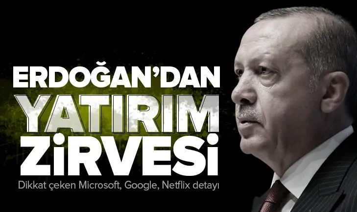 Başkan Recep Tayyip Erdoğan'dan yatırım zirvesi! Microsoft, Google, Netflix'in de aralarında bulunduğu 20 dev şirketin CEO'su ile görüşecek