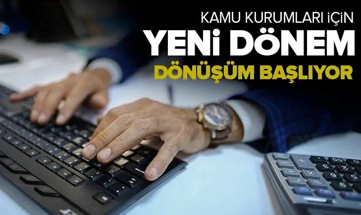 Kamu kurumları için yeni dönem!