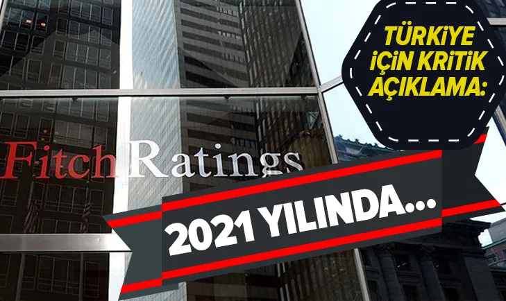 Son dakika: Fitchten flaş Türkiye açıklaması: 2021 yılında...