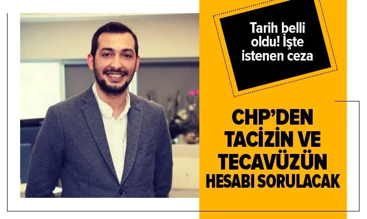 Son dakika | CHP’deki taciz iddialarının hesabı soruluyor! İddianame kabul edildi