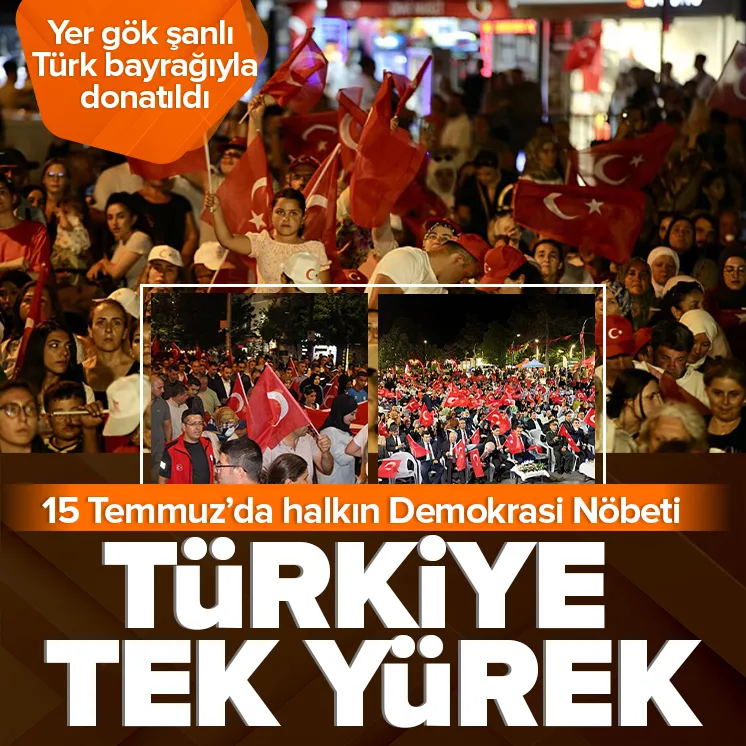 15 Temmuz’da milyonlar Demokrasi Nöbeti’nde