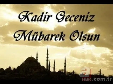 Kadir Gecesi kutlama mesajları 2021: En güzel anlamlı, kısa ve öz Kadir Gecesi mesajları ve sözleri burada! 25
