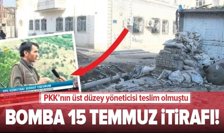 PKK'nın teslim olan üst düzey yönetici “Serhat Karayazı” kod adlı Abdulnasır Kaplan'dan bomba 15 Temmuz itirafı