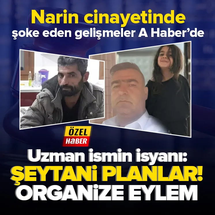 Narin cinayeti! Uzman isim: Şeytani planlar