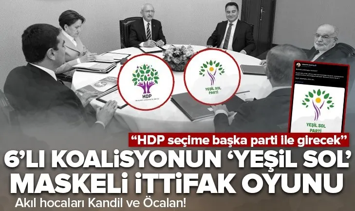 HDP’nin ’Yeşil Sol’ maskeli ittifak oyunu!
