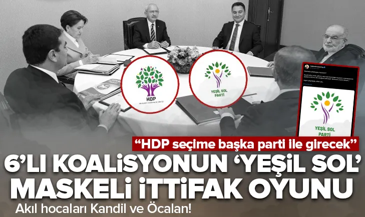 HDPnin Yeşil Sol maskeli ittifak oyunu!