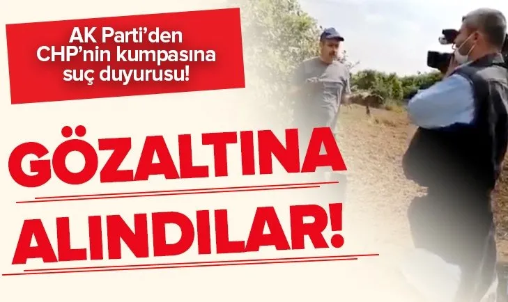 AK Parti’den CHP’nin iftirasına suç duyurusu! Gözaltılar var