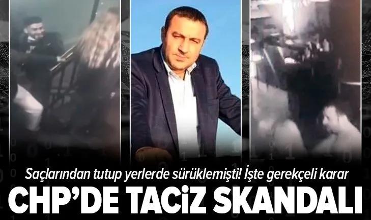 Son dakika: CHP'deki taciz skandalında gerekçeli karar çıktı! Umut Karagöz genç kadını saçlarından tutup yerlerde sürüklemiş