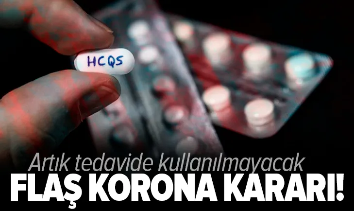 Son dakika: Sağlık Bakanlığı hidroksiklorokin ilacının koronavirüs tedavisinde kullanımını durdurdu