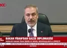 Bakan Fidandan Gazze diplomasisi