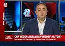 CHP ve İyi Parti Berat Albayrakı neden hedef alıyor? Zafer Şahinden A Haberde flaş sözler