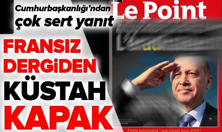Fransız Le Point’ten Başkan Erdoğan hakkında küstah kapak!