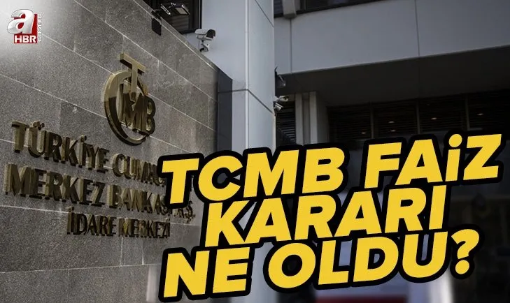 21 Temmuz Merkez Bankası faiz kararı ne oldu? 2022 Temmuz ayı TCMB politika faizi yüzde kaç? SON DAKİKA HABERLER