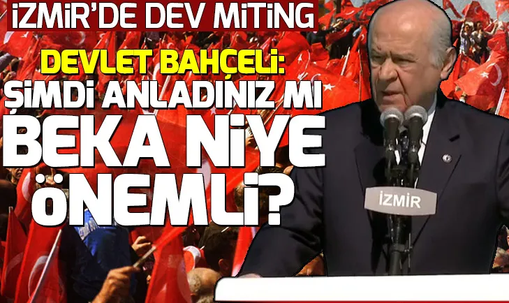 Bahçeli: İzmiri hiç kimse çantada keklik görmesin