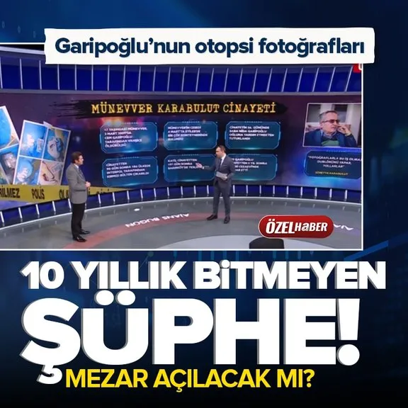 Cem Garipoğlu’nun otopsi fotoğrafları | Karabulut cinayetinde 10 yıllık şüphe! Garipoğlu’nun mezarı açılacak mı?