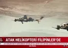 ATAK helikopterleri Filipinler’de