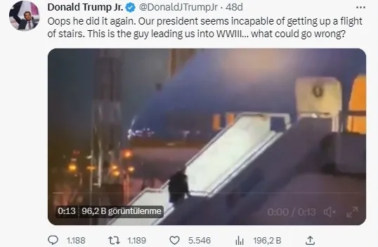 abd-baskani-joe-biden-ucaga-binerken-merdivende-dustu-donald-trumpin-oglu-dalga-gecti-bir-kat-merdiven-cikmakt-1677088749400.jpg ABD Başkanı Joe Biden uçağa binerken merdivende düştü! Donald Trump'ın oğlu dalga geçti: Bir kat merdiven çıkmaktan aciz... - 3