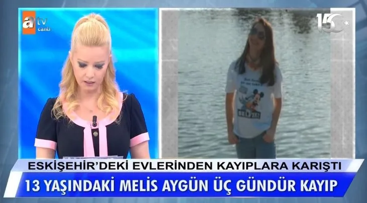 Müge Anlı 13 yaşındaki kayıp Melis Aygün’ü arıyor!