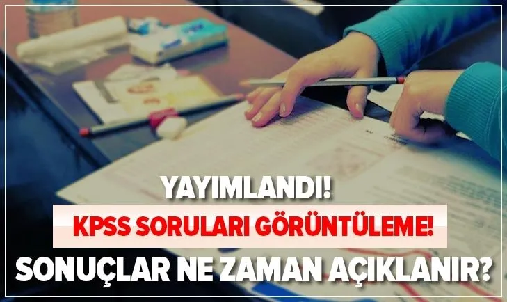 KPSS soruları ve cevapları sorgulama ekranı: 2020 KPSS ön lisans sonuçları ne zaman açıklanacak?