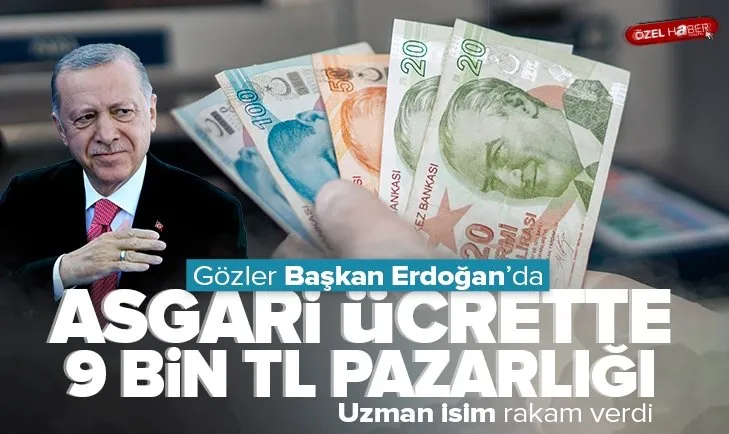 Asgari ücrette 9 bin TL pazarlığı! Gözler Başkan Erdoğan’a çevrildi