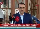 Bakan Dönmezden yeni açıklama: İthalatımızda...