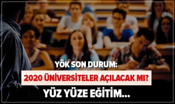 YÖK son dakika: Üniversite açılış tarihi belli mi? 2020-2021 üniversitelerde yüz yüze eğitim ne zaman başlayacak?