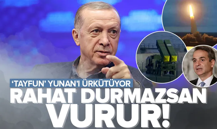 Başkan Erdoğan: Rahat durmazsan ’Tayfun’ vurur