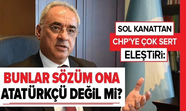 DSP Genel Başkanı Önder Aksakal’dan CHP’ye çok sert eleştiri: Bunlar sözüm ona Atatürkçü değil mi?