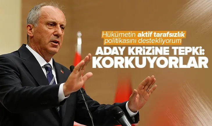Memleket Partisi lideri Muharrem İnce’den Millet İttifakı’na aday tepkisi: Korkuyorlar