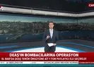 DEAŞın bombacılarına operasyon!