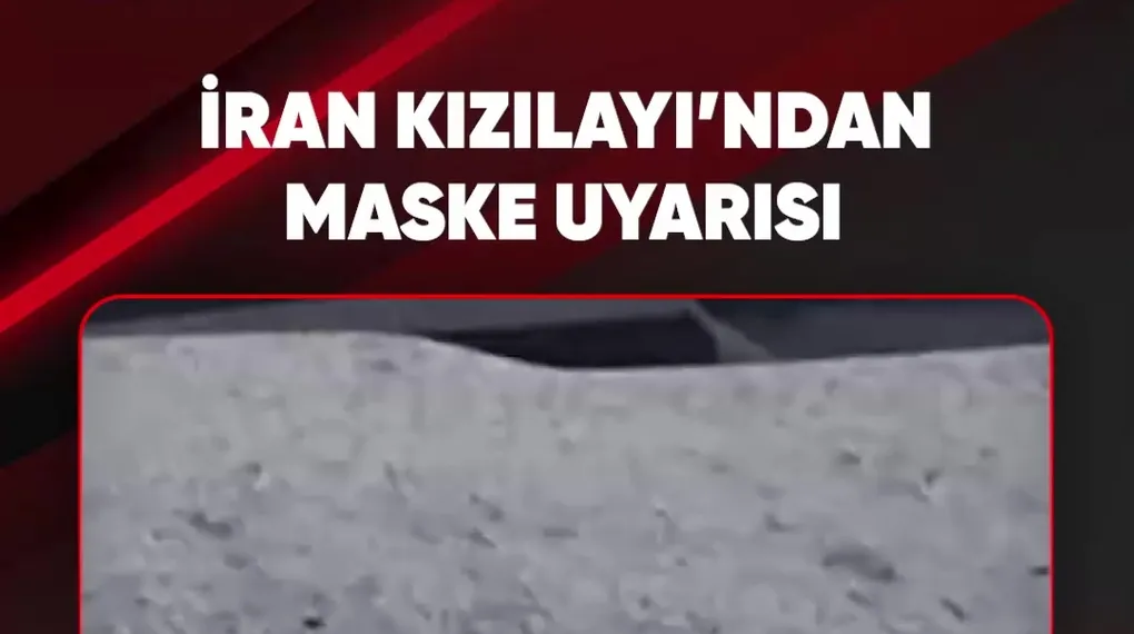 İRAN KIZILAYI’NDAN MASKE UYARISI