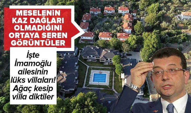 CHPli Ekrem İmamoğlu’nun babasının 10 villası görüntülendi!